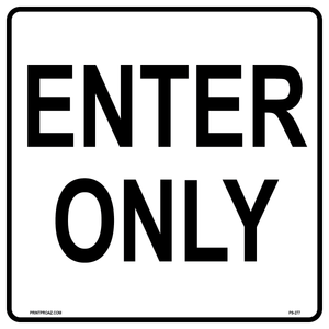 Enter Only Sign, Aluminum, PS-277