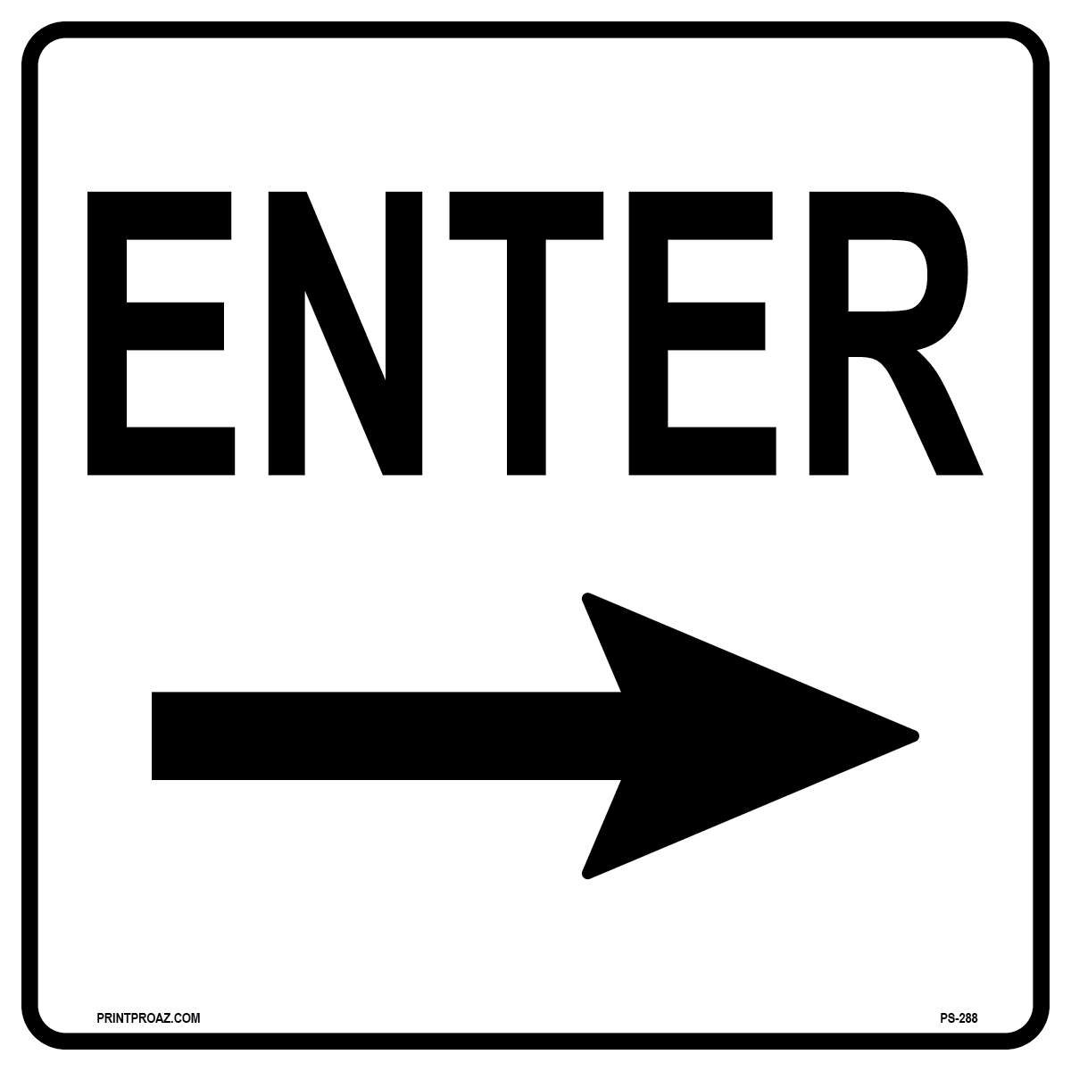 Enter (Right Arrow) Sign, Aluminum, PS-288
