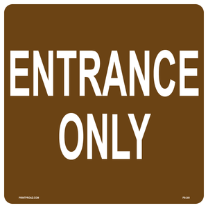 Entrance Only Campground Sign, Aluminum, PS-281