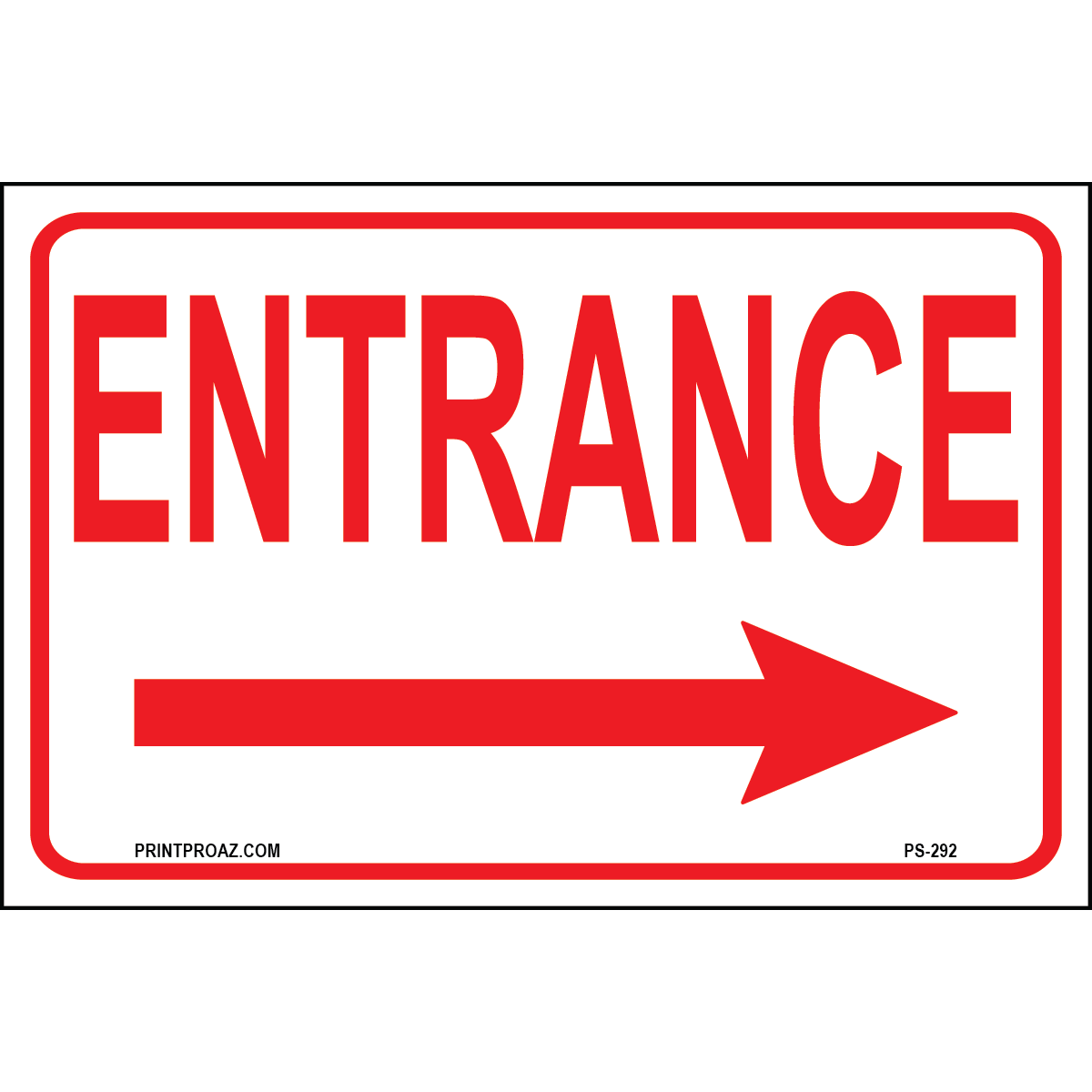 Entrance (Right Arrow) Sign, Aluminum, PS-292