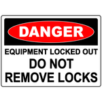 Danger equipment locked out do not remove locks sign