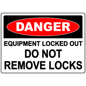 Danger equipment locked out do not remove locks sign