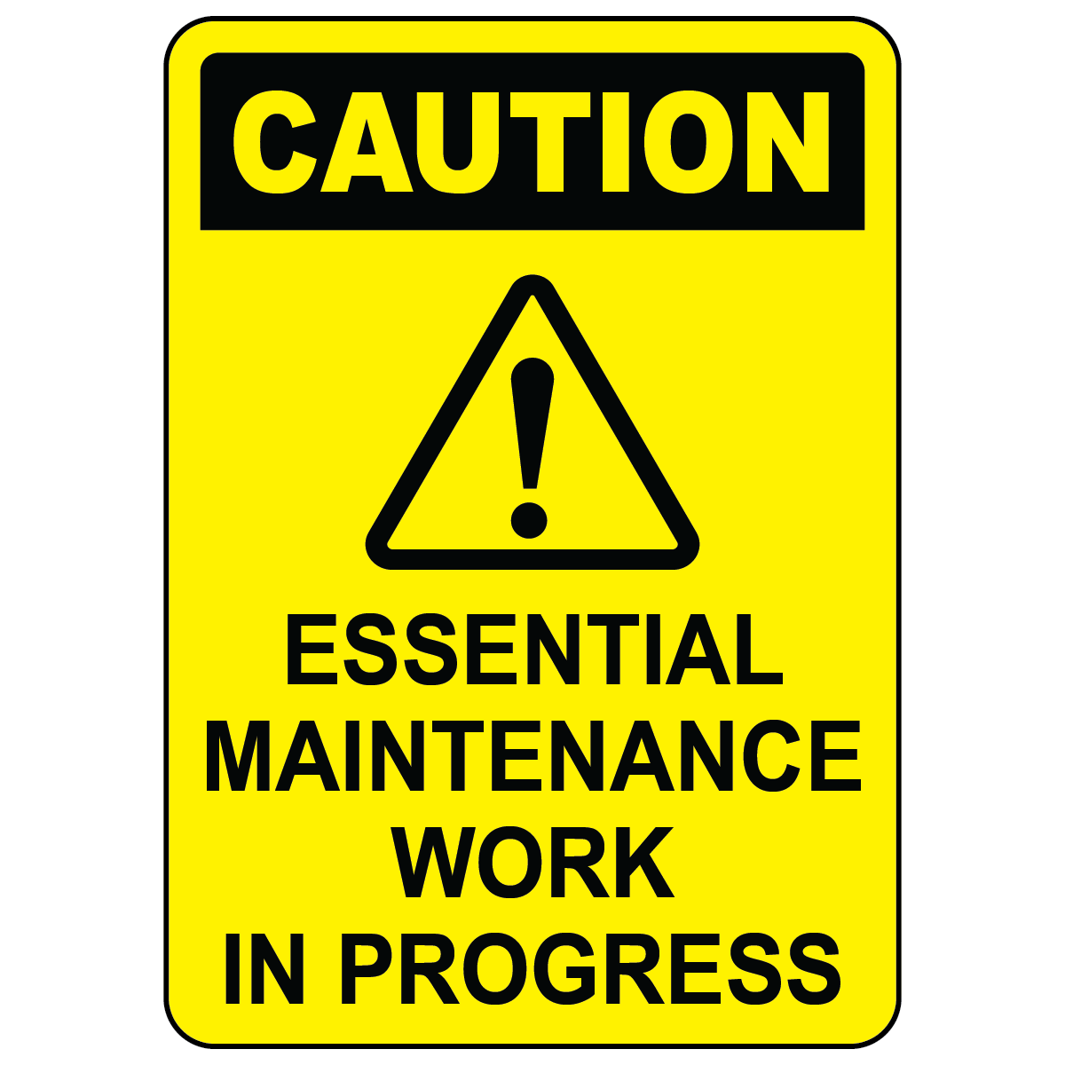 Caution essential maintenance work in progress safety sign vinyl aluminum