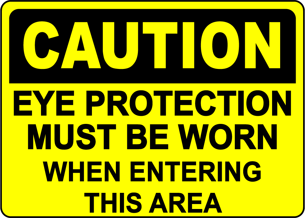 Caution eye protection required when entering area sign