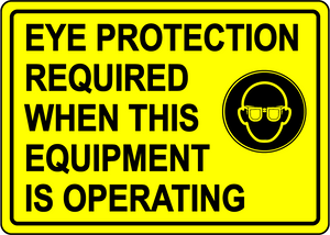 Eye protection required during equipment operation label