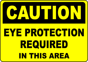 Caution eye protection required safety warning sign