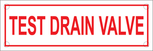 Test Drain Valve Sign, Aluminum, F-237