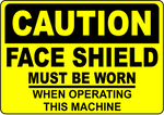 Caution face shield required machine operation sign