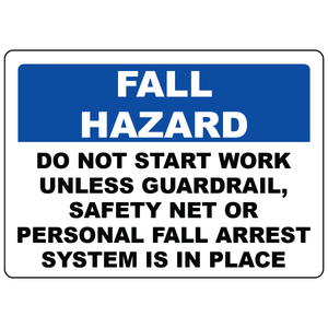 Fall hazard do not start work fall arrest system safety sign