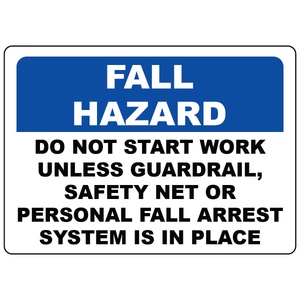 Fall hazard sign requiring guardrail safety net or personal fall arrest system