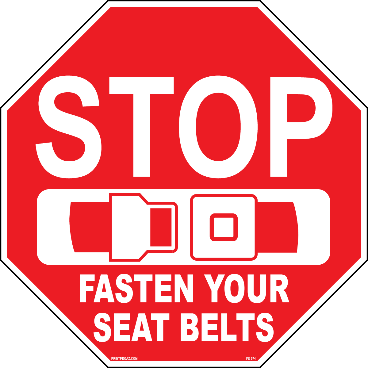 Stop fasten your seat belts industrial safety sign