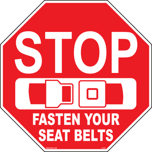 Stop fasten your seat belts industrial safety sign