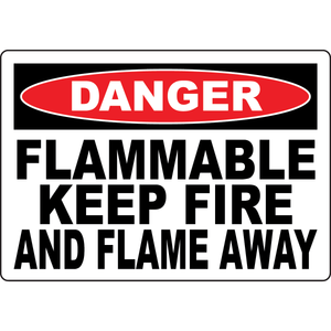 Danger Flammable Keep Flame Away Sign