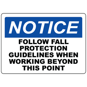 Notice sign requiring fall protection guidelines beyond restricted work area point