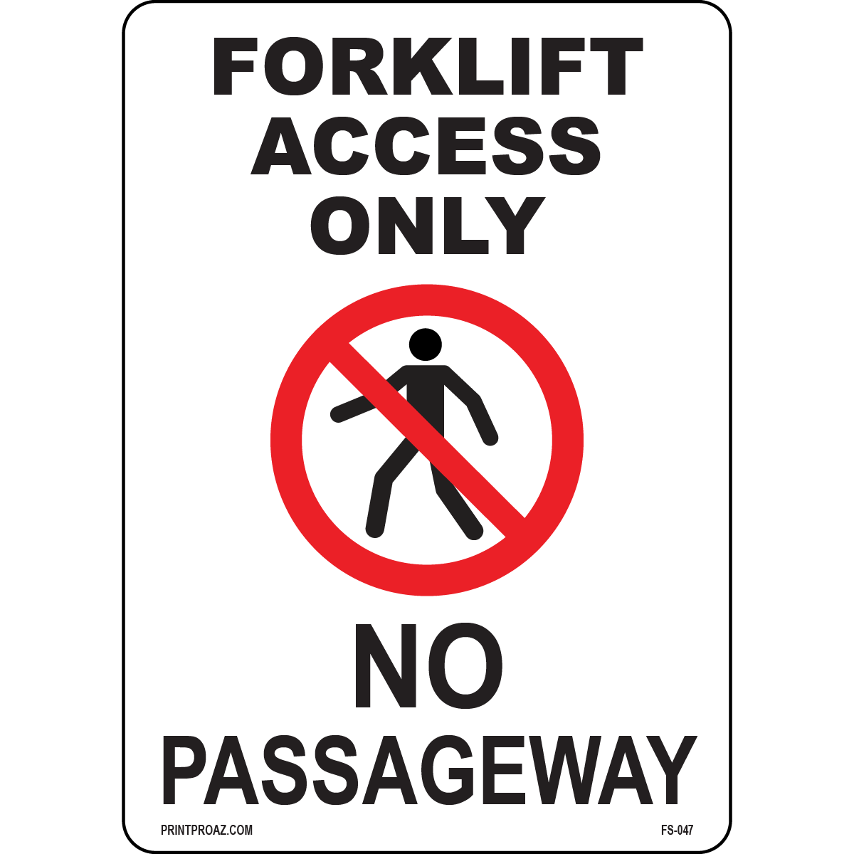 Forklift Access Only No Passageway