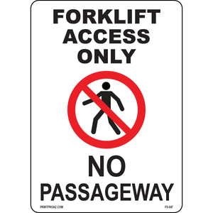 Forklift Access Only No Passageway