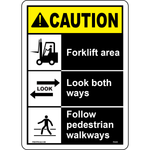 Caution Forklift Area, Look Both Ways, Follow Pedestrian Walkways