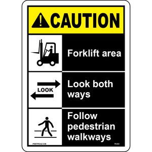Caution Forklift Area, Look Both Ways, Follow Pedestrian Walkways