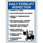 Daily Forklift Inspection Wheels & Tires For Loose Parts Or Leaks Brake & Transmission Fluids Radiator Level, Engine Oil And Hydraulic Oil, Battery Electrolyte And/Or Fuel In Tank, Mast Chains & Hydraulic Drive, Lamps, Lights & Mirrors, Instruments & Pedals
