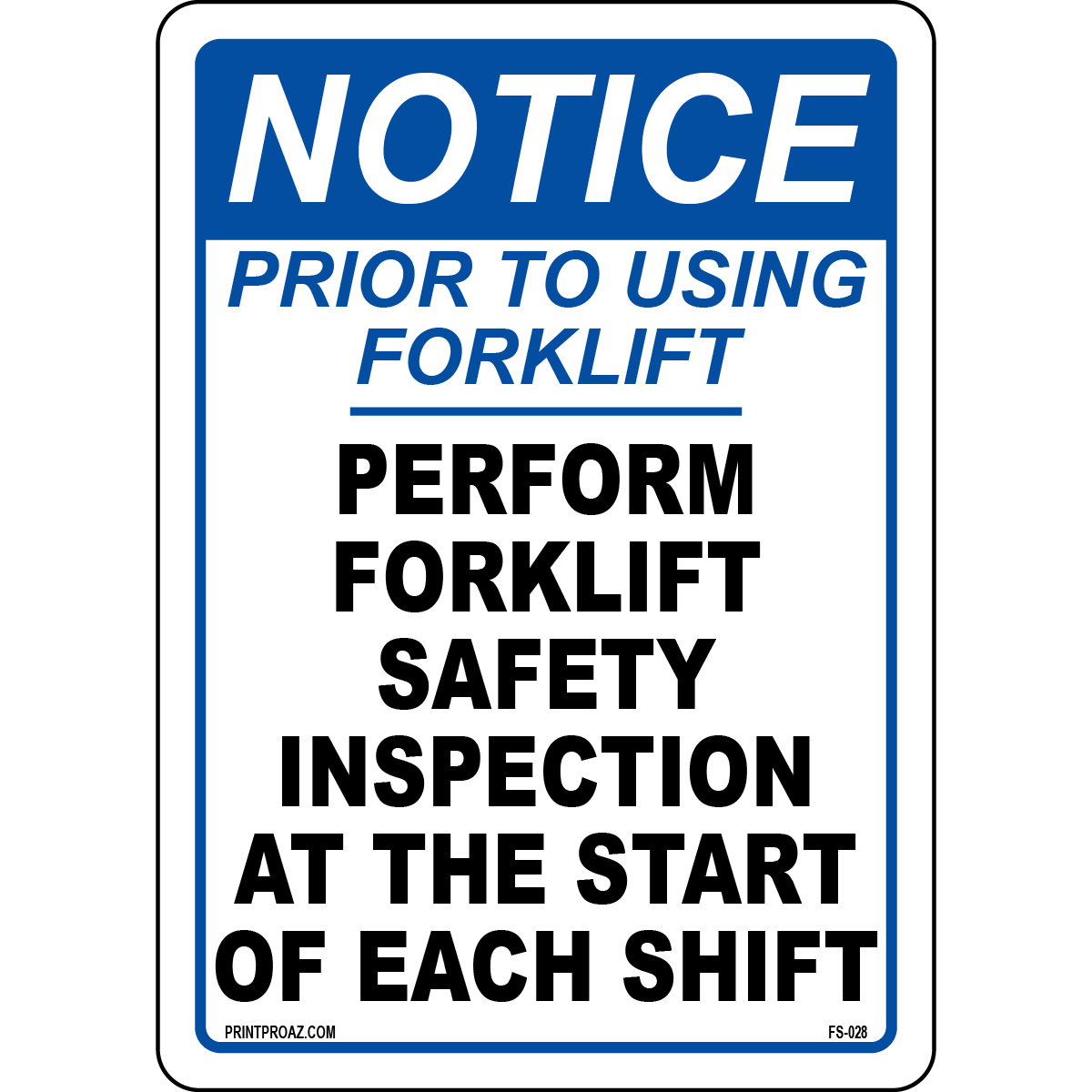 Notice Prior To Using Forklift Perform Forklift Safety Inspection At The Start Of Each Shift