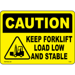 Caution keep forklift load low and stable safety sign