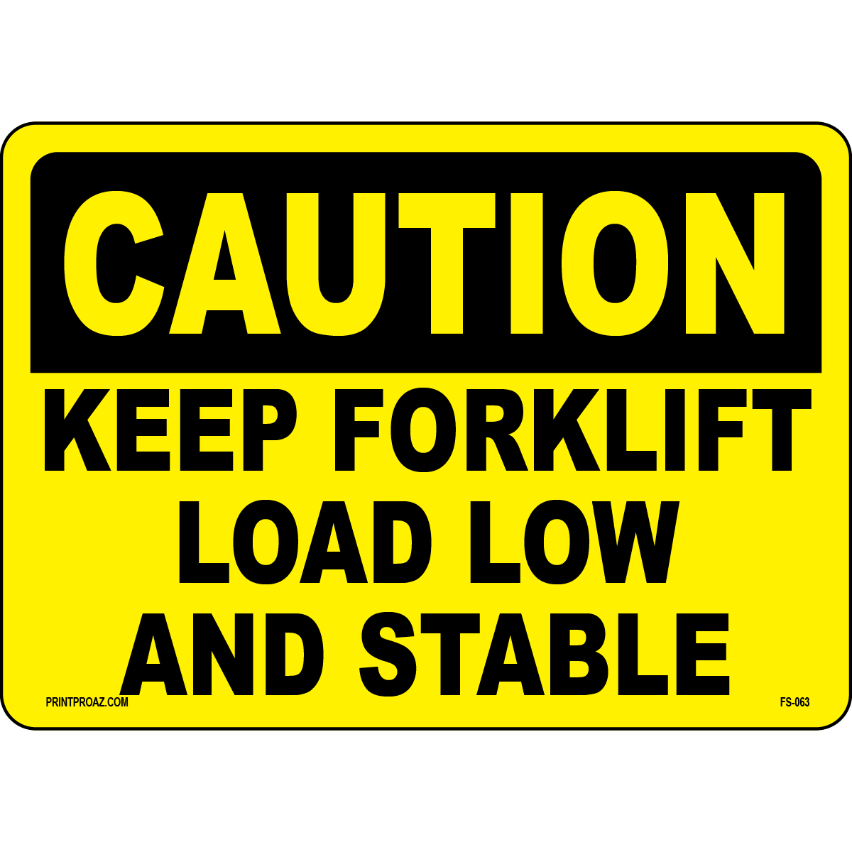 Caution Keep Forklift Load Low and Stable