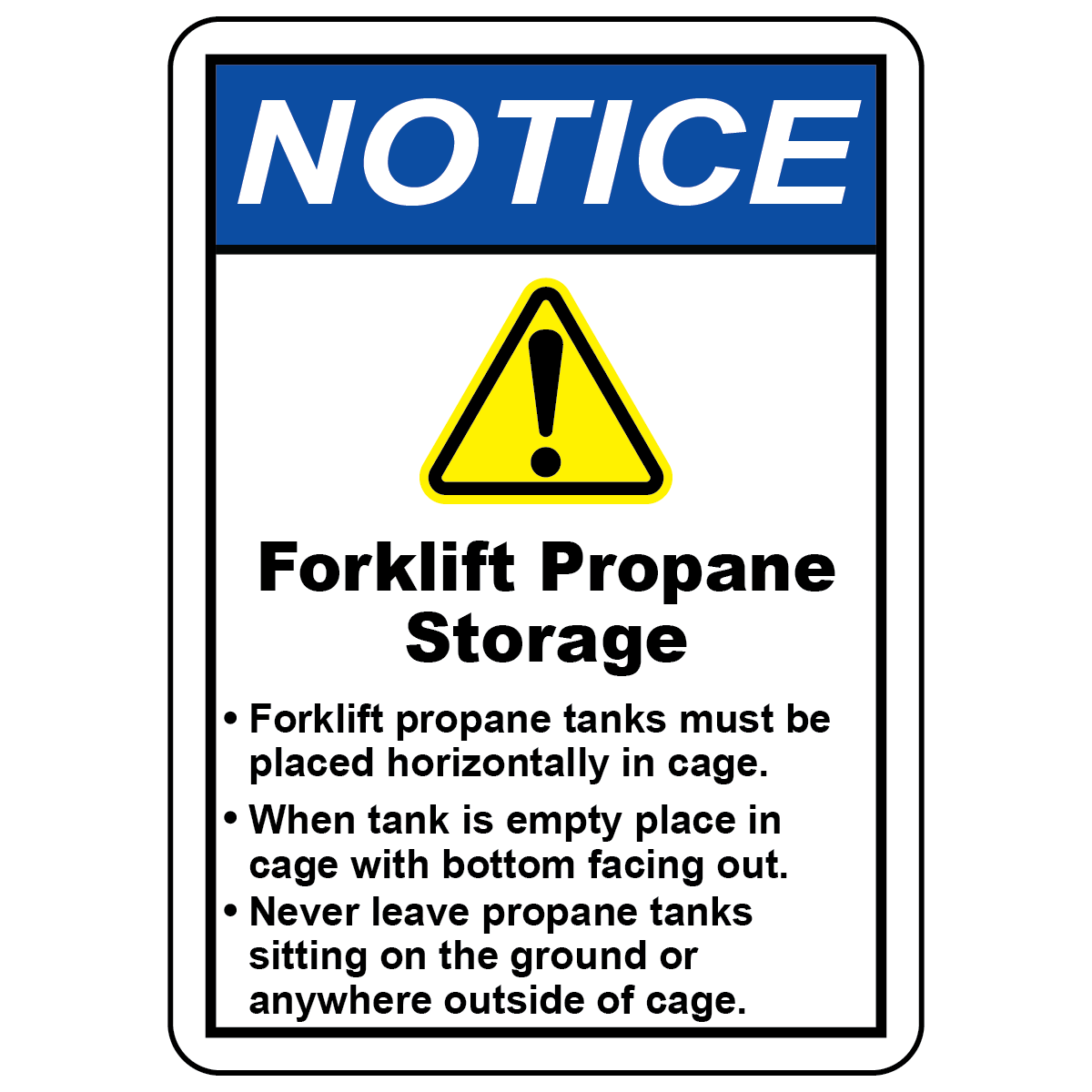 Notice forklift propane storage safety sign with warning symbol