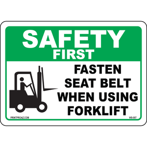 Safety first fasten seat belt when using forklift sign