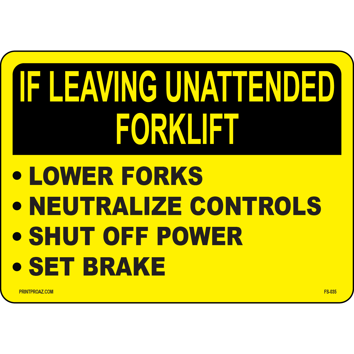 If Leaving Unattended Forklift, Lower Forks, Neutralize Controls, Shut Off Power, Set Brake