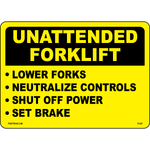 Unattended Forklift Lower Forks, Neutralized Controls, Shut Off Power, Set Brake