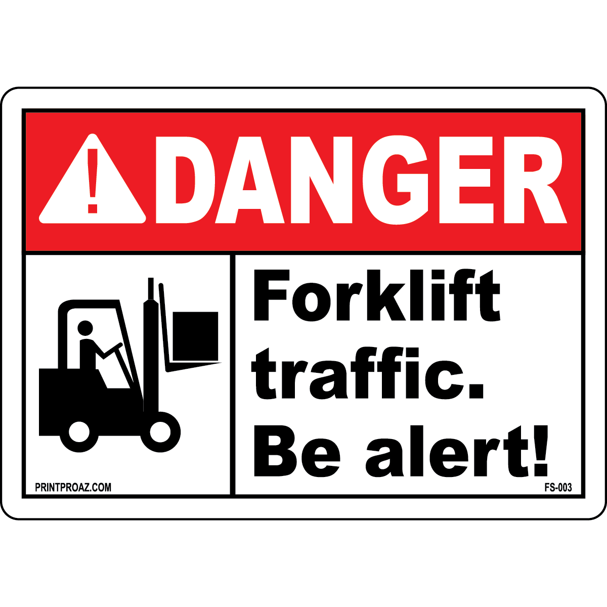 Danger forklift traffic be alert warehouse safety sign