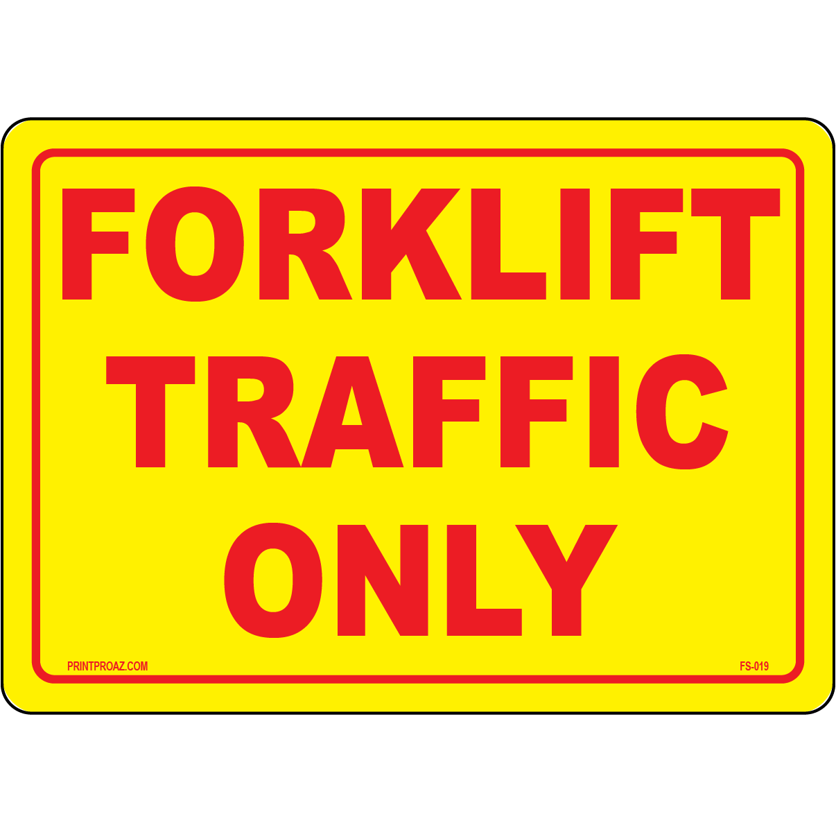Forklift Traffic Only