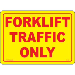 Forklift Traffic Only