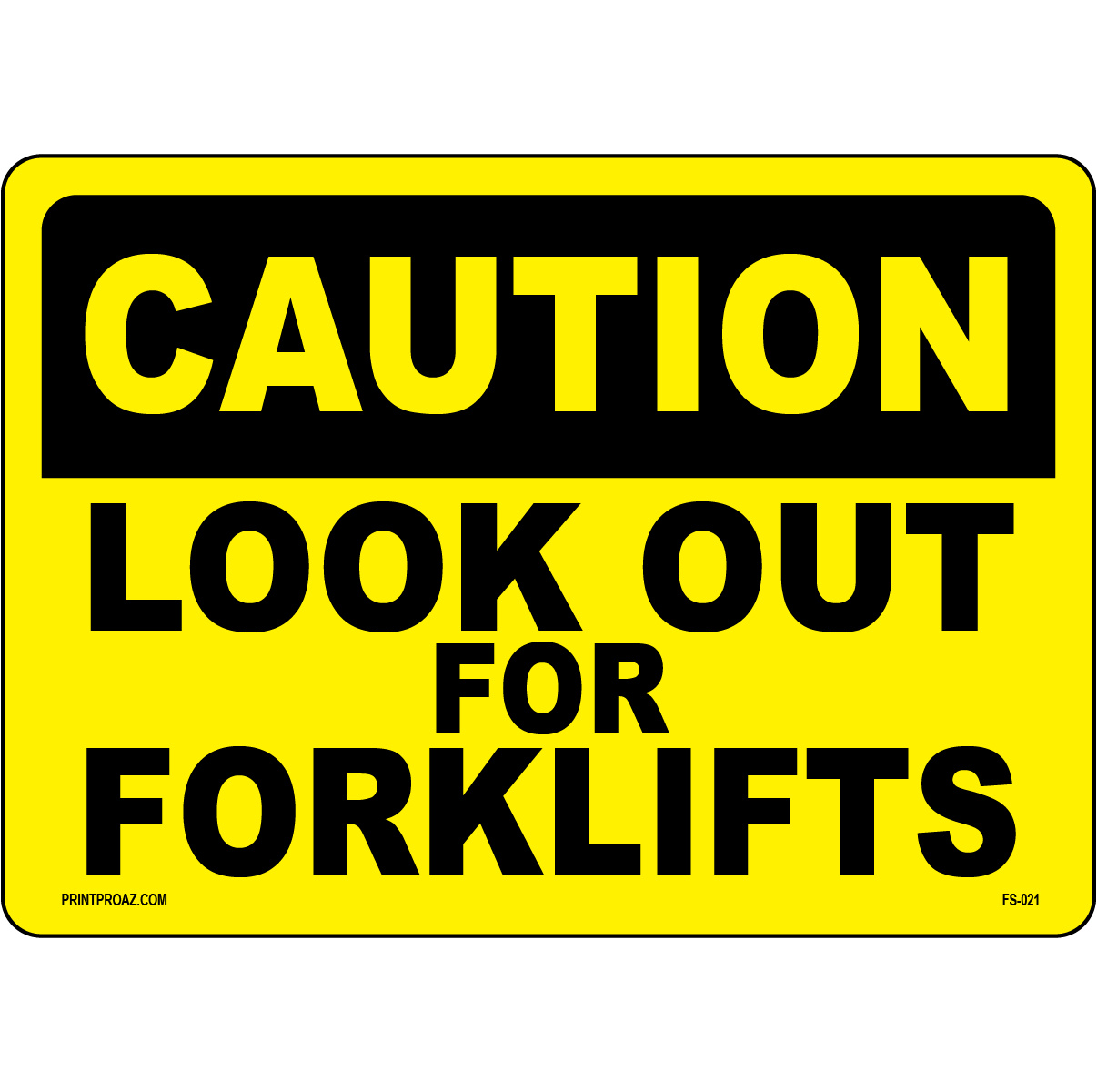 Caution look out for forklifts workplace safety sign