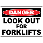 Danger Look Out For Forklifts Sign