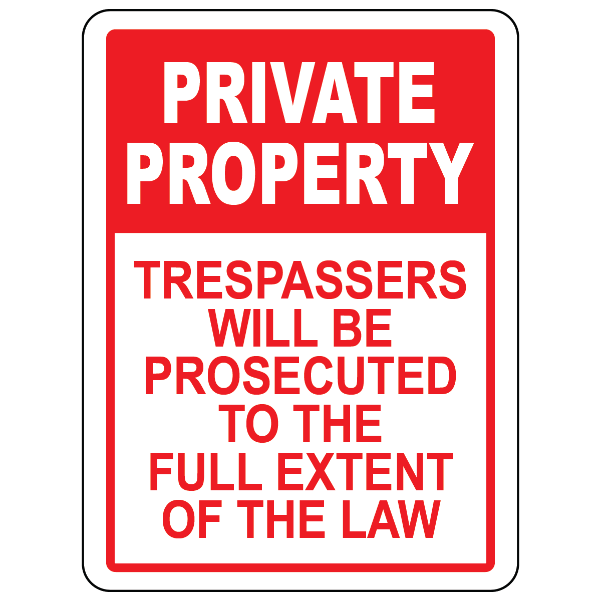 Private property trespassers prosecuted law warning sign