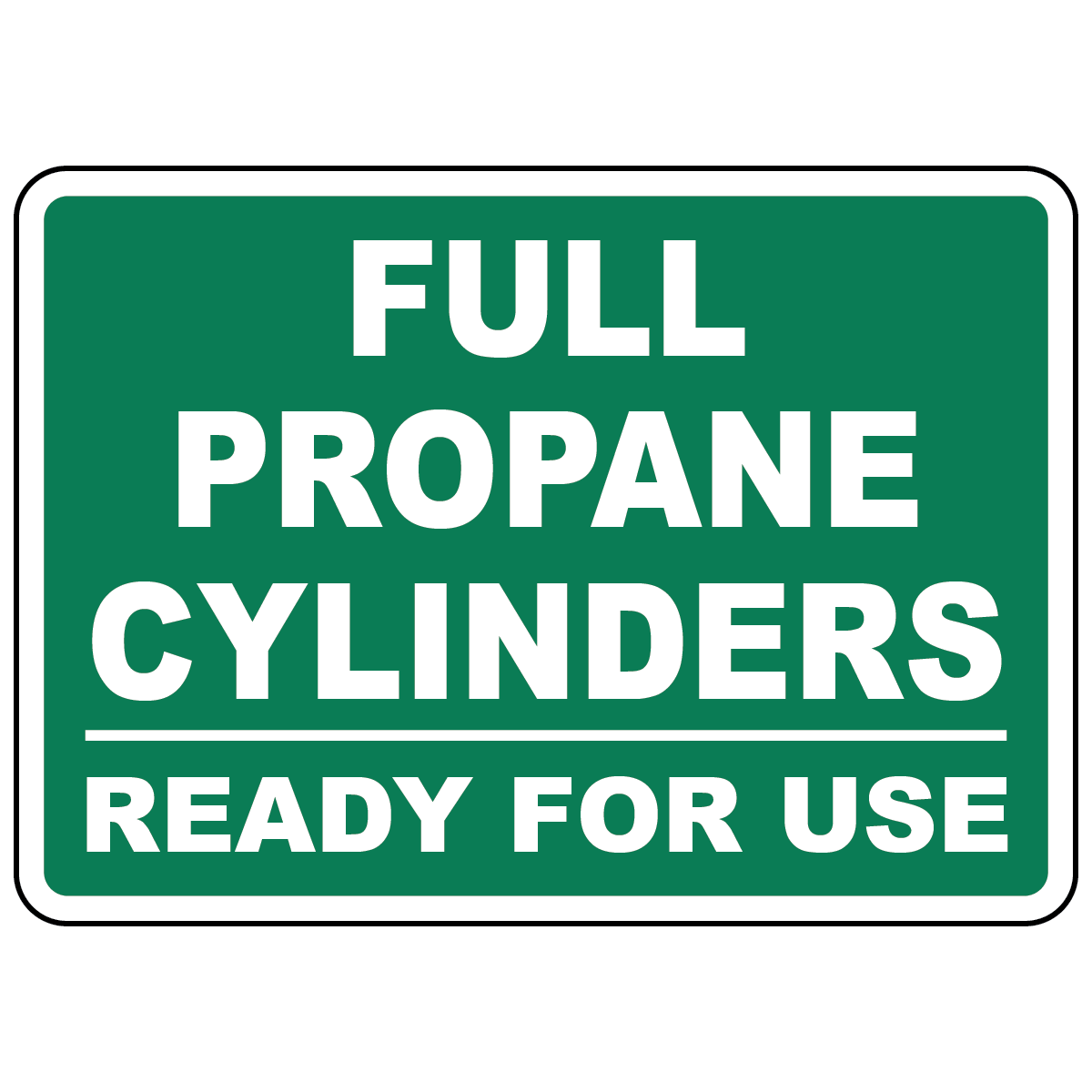 Full propane cylinders ready for use sign for propane storage areas
