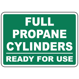 Full propane cylinders ready for use sign for propane storage areas