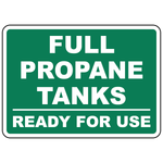 Full propane tanks ready for use sign for propane storage and fueling areas