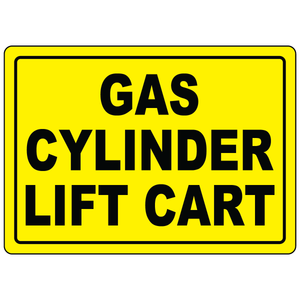 Gas cylinder lift cart sign for identifying cylinder handling equipment storage location