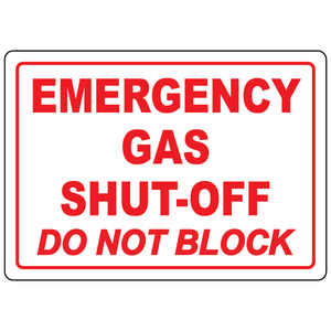 Emergency gas shut-off do not block sign for keeping gas valve access clear during emergencies