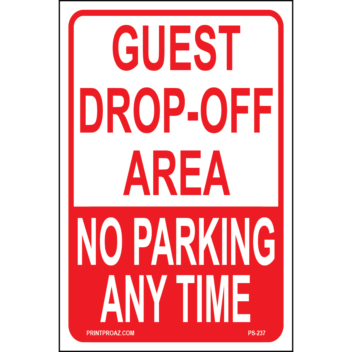 Guest Drop-off Area No Parking Sign, Aluminum, PS-237