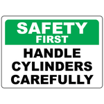 Safety First handle cylinders carefully ANSI OSHA safety sign
