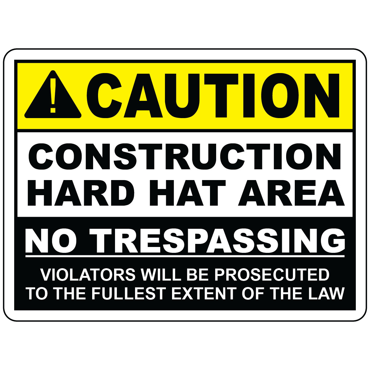Caution hard hat area no trespassing construction sign