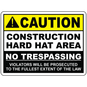 Caution hard hat area no trespassing construction sign