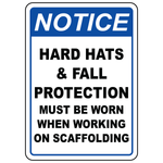 Notice hard hats and fall protection required sign for scaffolding work areas