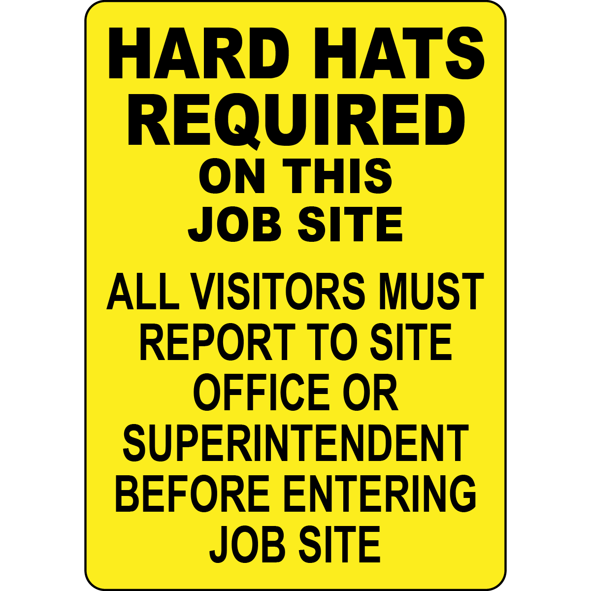 Hard hats required job site visitors report sign
