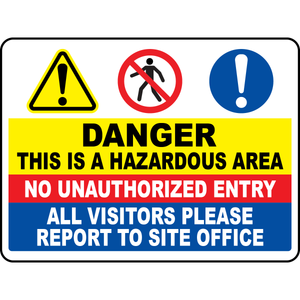 Danger hazardous area no unauthorized entry sign