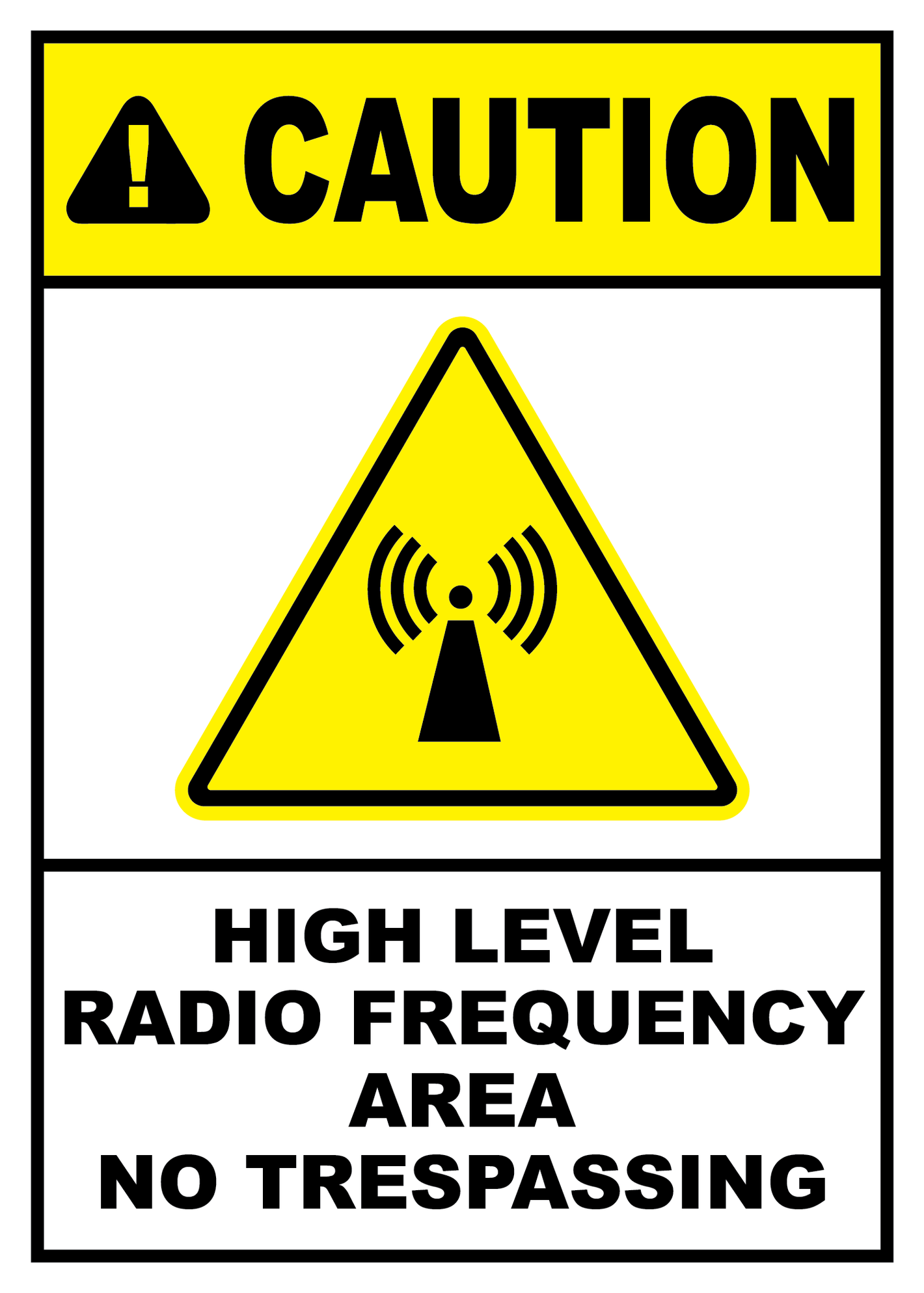 Caution high RF area no trespassing safety sign