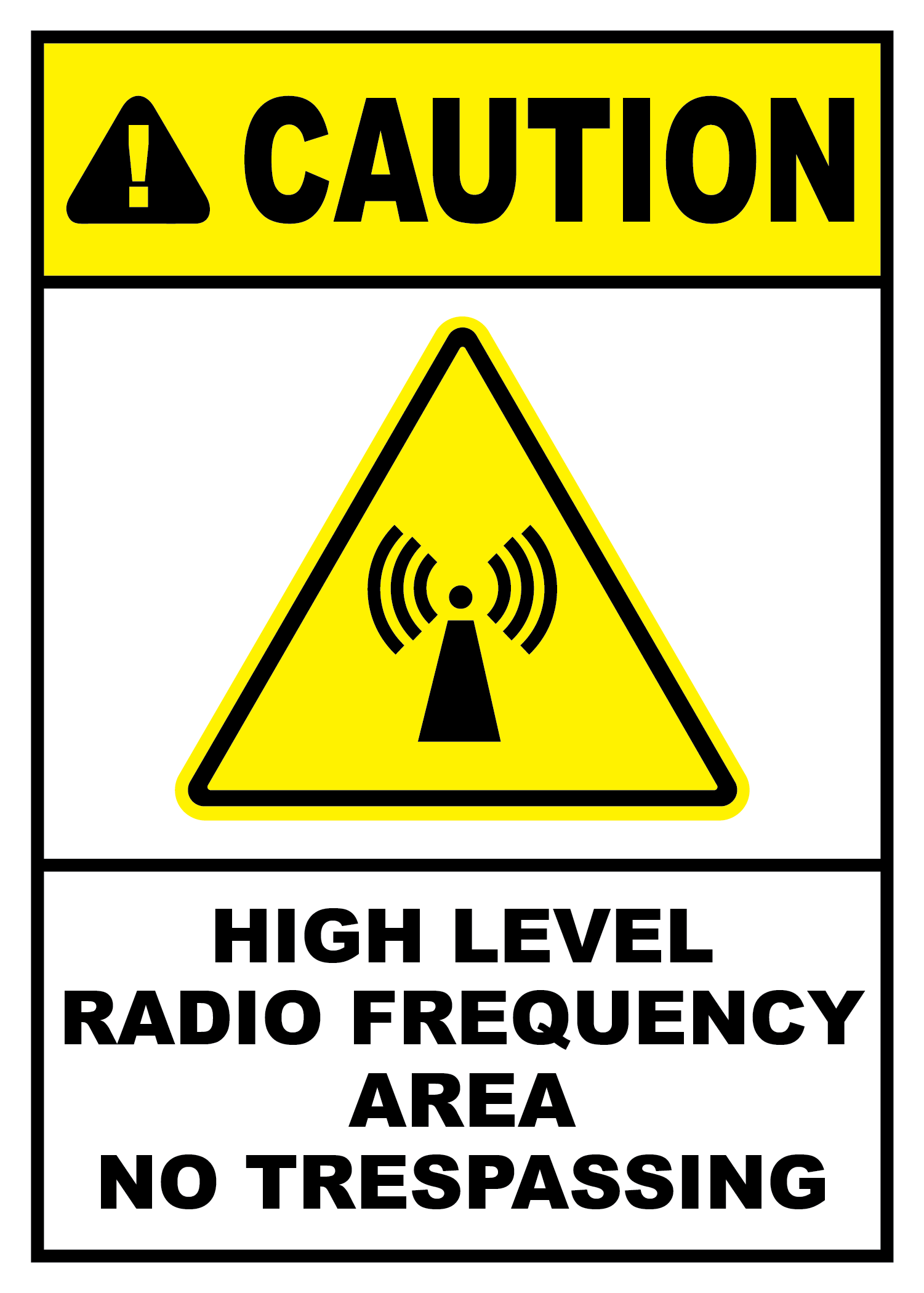 Caution high RF area no trespassing safety sign